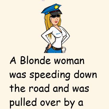 A Blonde Woman Was Speeding Down The Road