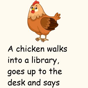 A Chicken Walks Into A Library
