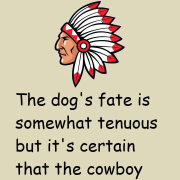 A Cowboy And His Dog Are Captured By Indians
