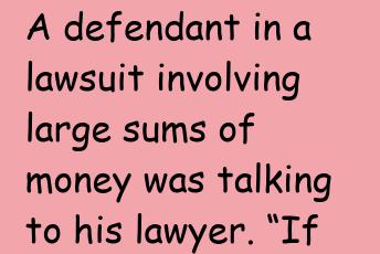 A Defendant In A Lawsuit Involving Large Sums Of Money