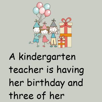 A Kindergarten Teachers Birthday
