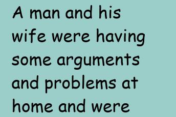 A Man And His Wife Were Having Some Arguments
