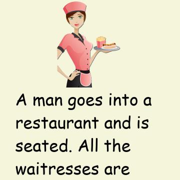 A Man Goes Into A Restaurant