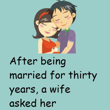 A Wife Asked Her Husband
