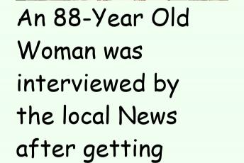 An 88-Year Old Woman Was Interviewed
