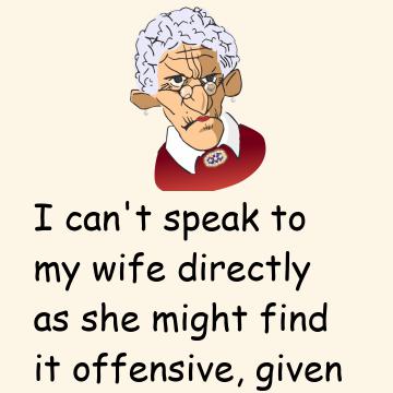 An Old Man Goes To The Doctor About His Wife's Hearing Problem