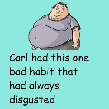 Carl Had This One Bad Habit