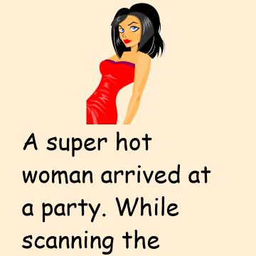Hot Woman Arrived At A Party