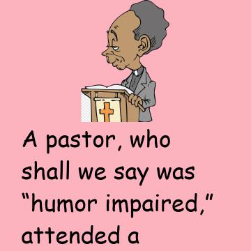 Humor Impaired Pastor