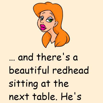 Humor: The Guy And The Redhead At The Restaurant