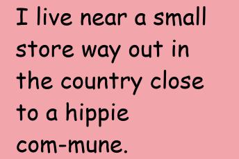 I Live Near A Small Store