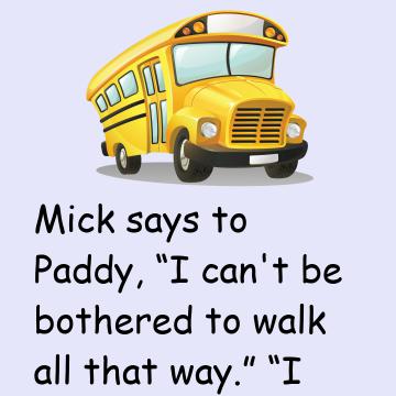 Mick And Paddy Decide To Steal A Bus