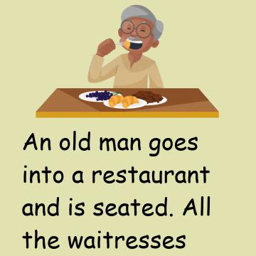 Old Man Goes Into A Restaurant
