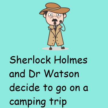 Sherlock Holmes And Dr Watson Go Camping