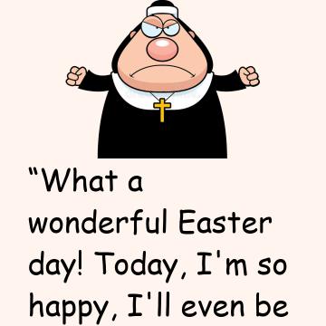 The Angry Nun Decided To Be Nice On Easter