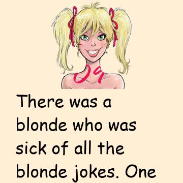 There Was A Blonde Who Was Sick