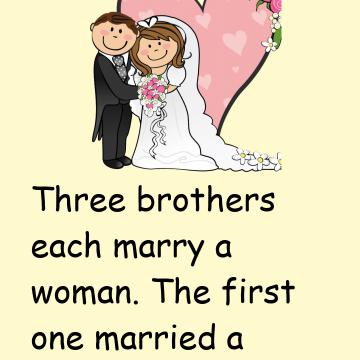 Three Brothers Each Marry A Woman