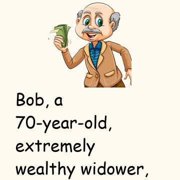 Wealthy Widower Bob