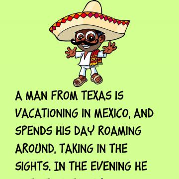 A Man From Texas Is Vacationing In Mexico