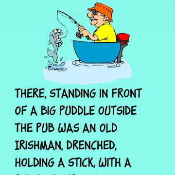 The Old Man Was Fishing In A Puddle Outside The Pub