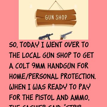 The Old Man Went To Buy A Gun