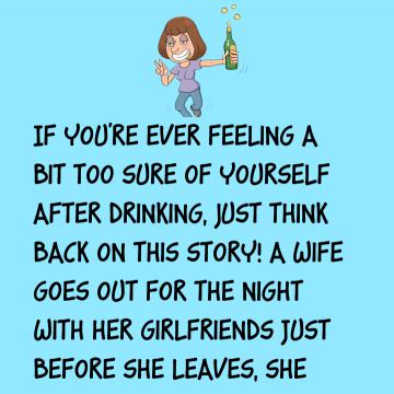 Wife Comes Home Drunk And Tries To Hide It